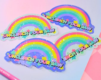 Unclench Your Jaw Rainbow Holographic Sticker