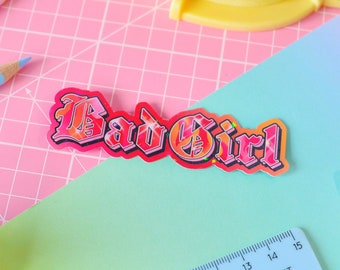 Bad Girl Holographic Sticker - Smaller Size