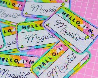 Hello, I'm Magical, Name Tag Holographic Sticker