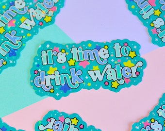 Drink Water, Self Care Holographic Sticker