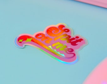 Spit on Me, Mature Holographic Vinyl Sticker