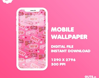 Slut / NSFW "Sticker" Phone Wallpaper Digital Download