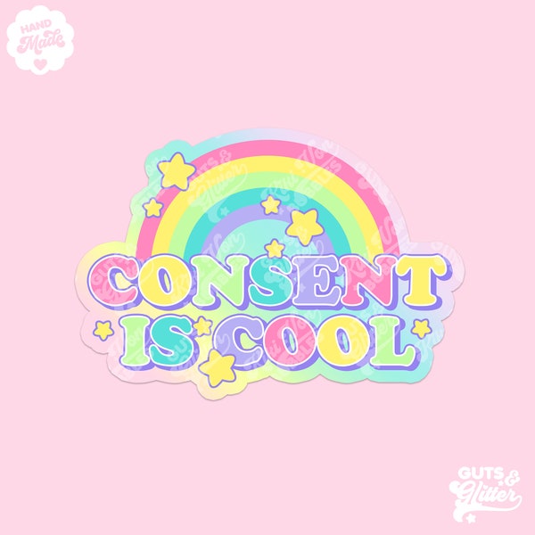 Consent is Cool, Pastel Feminist Holographic Sticker