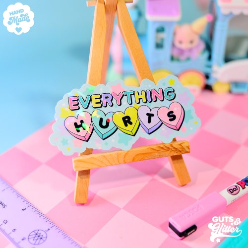 Everything Hurts Holographic Sticker