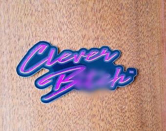 Sticker | Clever B*t*h | COARSE LANGUAGE