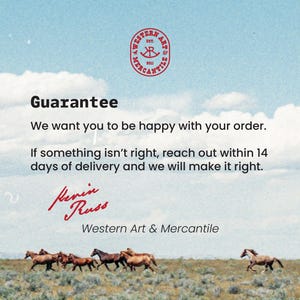 May include: A document featuring a red circular logo with the text Western Arts & Mercantile, followed by the heading Guarantee, text about order satisfaction, a signature reading Kevin Russ, and a landscape photo of horses in a field.