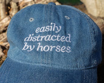 Easily Distracted By Horses Denim Hat Embroidered Western Aesthetic Cap