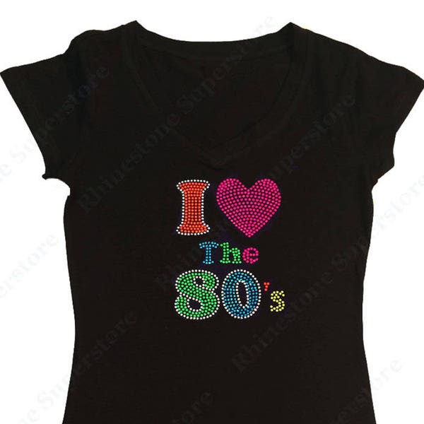 Women's Rhinestone & Rhinestud Fitted Tight Snug Shirt with " I love the 80's " in Colorful Neon Colors  in S, M, L, 1X, 2X, 3X