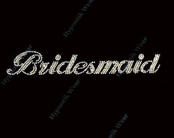 Rhinestone Transfer " Bridesmaid " Wedding Design, Hotfix, Iron On, Bling