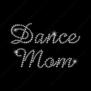Rhinestone Transfer &quot; Dance Mom &quot; in Script, DIY, Bling, Iron On, Hot Fix, Heat Transfer