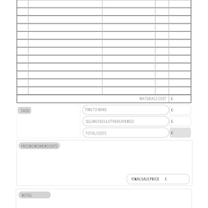 May include: A printable worksheet for calculating the cost of making and selling a product. The worksheet includes sections for listing components, materials cost, time to make, selling fees, total costs, pricing working outs, notes, and final sale price.