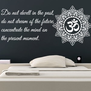 Wall Decal Quote Vinyl Sticker Decal Art Home Decor Mural Decals Quotes Do Not Dwell in The Past Buddha Mandala Om Symbol Decal MS81