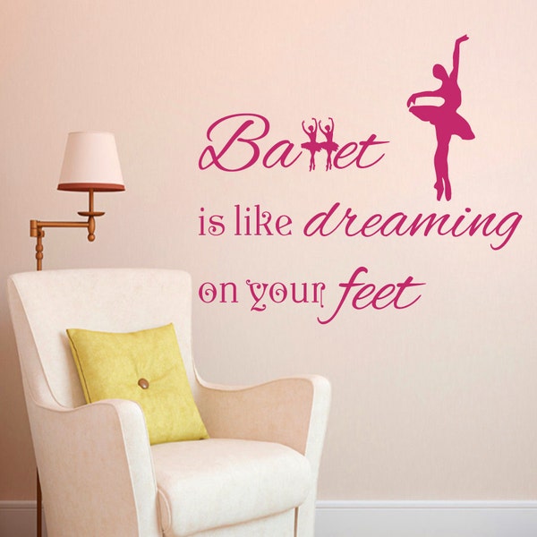 Wall Decal Quote Vinyl Sticker Decal Art Home Decor Mural Decals Quotes Ballet Is Like Dreaming on Your Feet Dancing Dancer Ballerina MS1