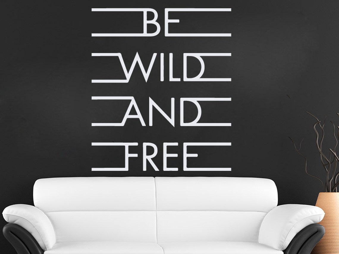Wall Decals Quote Be Wild and Free Decal Vinyl Sticker Bedroom Etsy