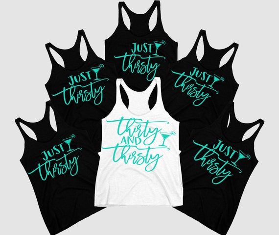 Thirty and Thirsty Tank or Tee