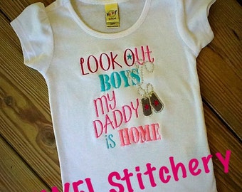 Look out Boys, My Daddy is Home Shirt