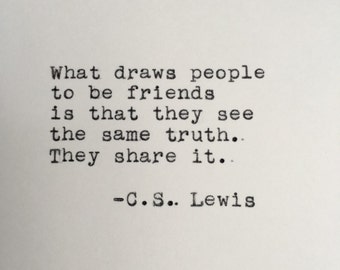 C.S. Lewis Quote Typed on Typewriter | Friendship Quote | 4x6 Print