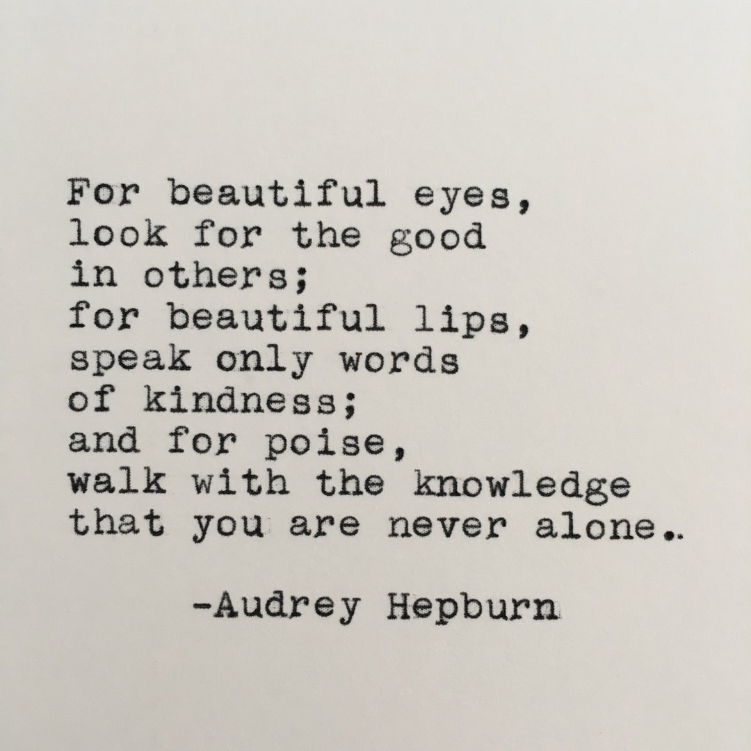 Dr. Jody Carrington - ✨“For beautiful eyes, look for the good in others; for  beautiful lips, speak only words of kindness; and for poise, walk with the  knowledge that you are never, image size:1080x1080