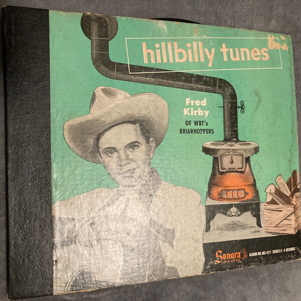 Fred Kirby of WBTs Briarhoppers Hillbilly Tunes 78 Rpm Records 4 Albums