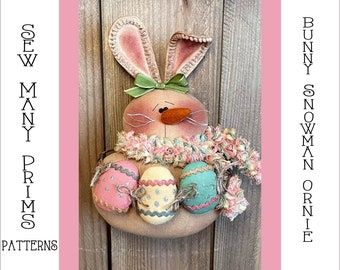 Bunny Snowman PATTERN, Easter Eggs, Spring, Rabbit, Snow Bunny, Ornament- Bunny Snowman Ornie - Sew Many Prims - instant download