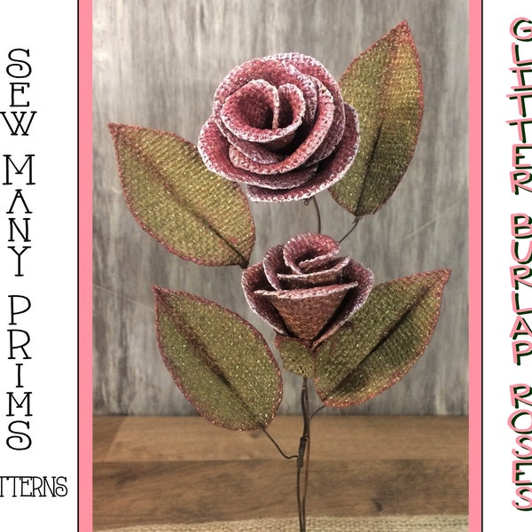 Burlap Roses PATTERN, Glitter, Frosted, Valentine's Day, Wedding - Sew Many Prims - instant download
