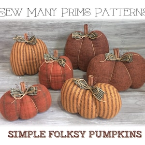 Pumpkin PATTERN, 2 types in 3 sizes, EASY, Thanksgiving, Fall, Autumn - Simple Folksy Pumpkins - Sew Many Prims - instant download