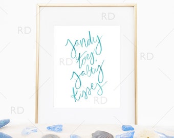 Sandy Toes and Salty Kisses - PRINTABLE Wall Art / Nautical Wall Print / Beach art print / Beach Quote / Hand Drawn Lettering Beach Art