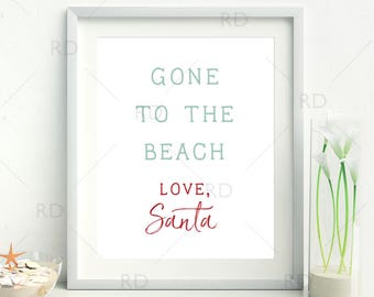 Gone to the beach Love, Santa - PRINTABLE Wall Art /  Christmas Wall Art / Christmas Print / Christmas Print / Nautical Christmas Wall Art