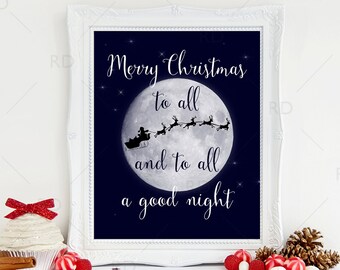 Merry Christmas to all and to all a good night PRINTABLE - holiday art / Christmas art / wall art / Twas the night before Christmas Print