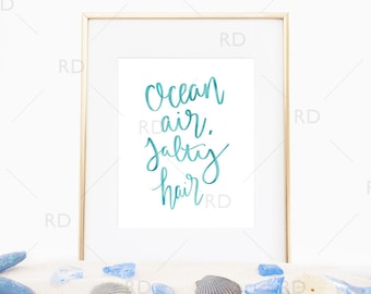 Ocean Air and Salty Hair - PRINTABLE Wall Art / Nautical Wall Print / Beach art print / Beach Quote / Hand Drawn Lettering Beach Art