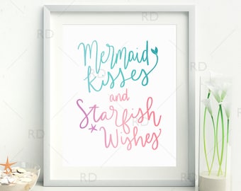 Mermaid kisses and starfish wishes - PRINTABLE Wall Art / Mermaid print / Mermaid quote art print / Nautical art print / Hand Drawn Art