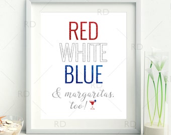Red White Blue and Margaritas too! PRINTABLE Wall Art / Red, White and Blue Wall Art / 4th of July Printable / 4th of July Glitter Art