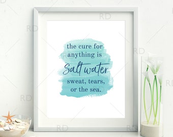 The cure for anything is salt water sweat, tears or the sea - PRINTABLE / Watercolor Printable / Wall Art / Blue Wall Art / Ocean Quote Art