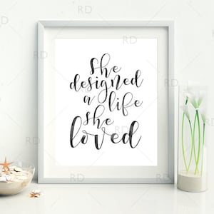 She designed a life she loved - PRINTABLE Wall Art / Inspirational Wall Art / Motivational Wall Art / Office Wall Printable / Watercolor