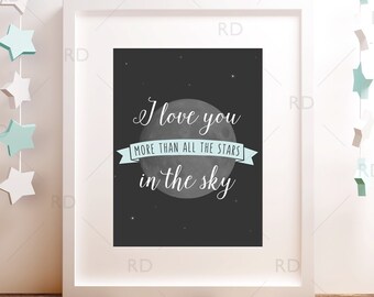 I love you more than all the stars in the sky - PRINTABLE Wall Art / nursery decor / moon print / nursery wall art / 2 for the price of 1!