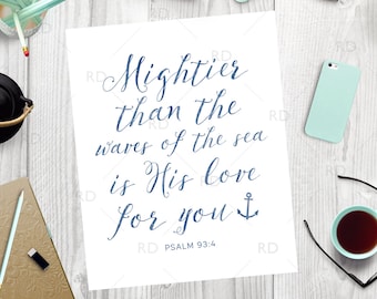 Mightier than the waves of the sea is His love for you - PRINTABLE / Bible Verse Printable / Wall Art / Bible Verse Wall Art / Psalm 93:4