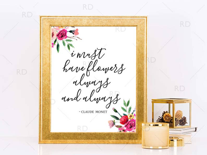 I Must Have Flowers Always and Always PRINTABLE Wall Art / Etsy