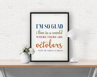 I'm so glad I live in a world where there are Octobers - PRINTABLE / burlap background / wall art / choose between 2 color optoons