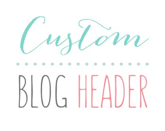 Custom blog header / logo design for blogs and websites / Wordpress Header / Blogger Header / Blogspot Header / Typography Header