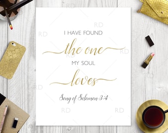 I have found the one my soul loves - PRINTABLE Wall Art / Gold Bible Verse Song of Solomon 3:4 / Bible Verse Print / Song of Solomon Print