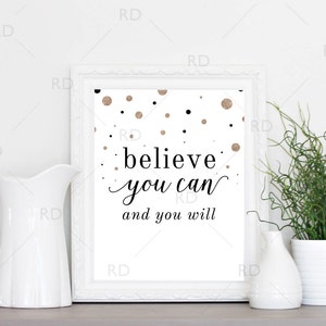 Believe you can and you will - PRINTABLE Wall Art / Inspirational Wall Art / Motivational Wall Art / Positivity Art Print / Think Positive