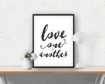 Love one another - PRINTABLE / watercolor splash in multiple color options / quote printale / inspirational printable / wall art