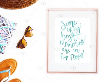 Some of my best memories are in flip flops - PRINTABLE Wall Art / Summer Quote Wall Art / Hand Drawn Wall Art / Summer Quote Calligraphy