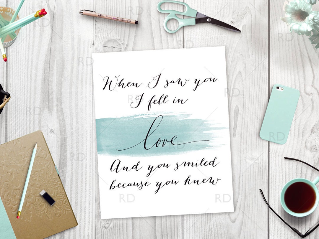 When I Saw You I Fell in Love and You Smiled Printable - Etsy