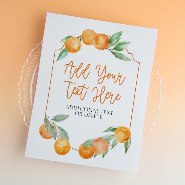 Oranges Sign Template - 8.5x11" and 5x7". Editable on Corjl. Party signage for orange-themed events, weddings, & showers. Citrus fruit idea.