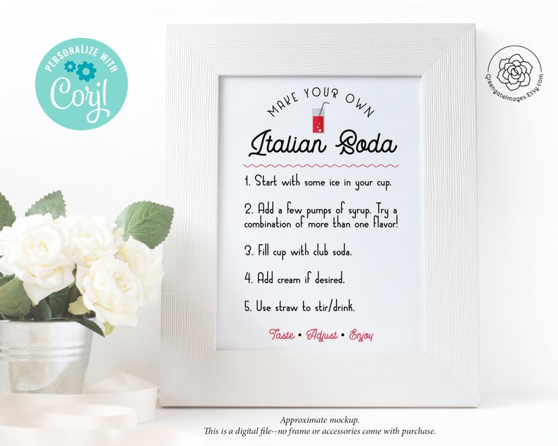 May include: Printable digital download of a white framed sign with the text "Make Your Own Italian Soda" and instructions for making the drink. The sign has a red illustration of a glass of Italian soda.
