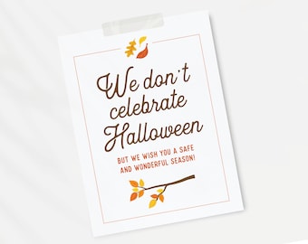We don't celebrate Halloween Sign - PRINTABLE 8.5x11" full color sign for trick-or-treaters, neighbors, and guests. Avoid getting boo-ed. :)
