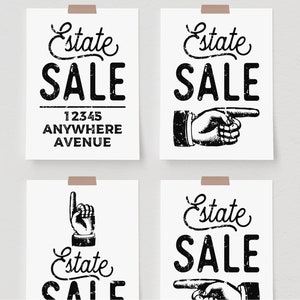 May include: Four white posters with black text and graphics, taped to a wall. Each poster reads "Estate SALE" in a vintage font. One poster includes an address. Other posters feature a pointing hand or a raised index finger.