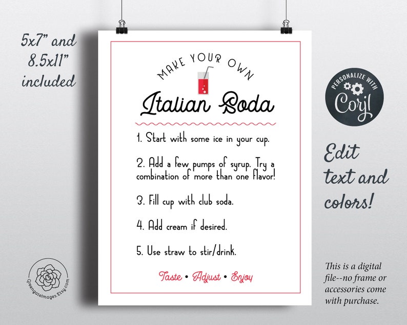May include: Printable digital download of a recipe card for making Italian soda. The card is white with red text and a red illustration of a glass of Italian soda. The text reads "Make Your Own Italian Soda" and includes instructions for making the drink. The card also includes the text "Personalize with Coril" and "Edit text and colors!"