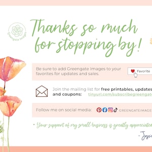 May include: A digital art print featuring watercolour flowers in orange and pink hues. The text says "Thanks so much for stopping by!" and includes social media icons and a call to action to join the mailing list for updates.